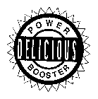 POWER BOOSTER DELICIOUS