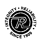 R INTEGRITY RELIABILITY SINCE 1909