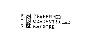 PCN PREFERRED CREDENTIALED NETWORK