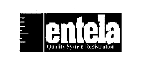 ENTELA QUALITY SYSTEM REGISTRATION