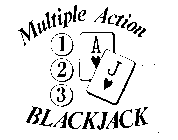 MULTIPLE ACTION BLACKJACK 123 AJ