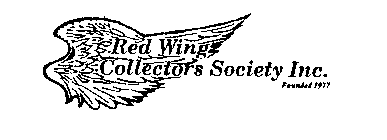 RED WING COLLECTORS SOCIETY INC. FOUNDED 1977