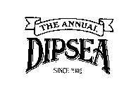 THE ANNUAL DIPSEA SINCE 1905