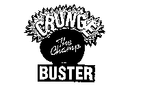 GRUNGE BUSTER THE CHAMP