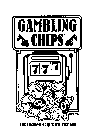 GAMBLING CHIPS 777 THE LUCKIEST CHIP YOU'LL EVER EAT!