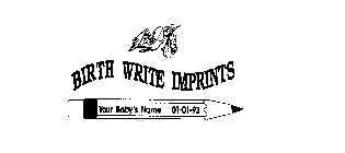 BIRTH WRITE IMPRINTS YOUR BABY'S NAME 01-01-93
