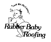 RUBBER BABY ROOFING 