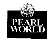PEARL WORLD