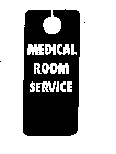 MEDICAL ROOM SERVICE