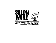 SALON WARE SALON DESIGN AND FURNITURE SALON WARE