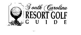 SOUTH CAROLINA RESORT GOLF GUIDE