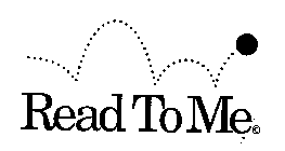 READ TO ME