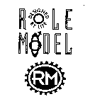 ROLE MODEL DESIGNED BY LIFE RM