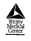 TRINITY MEDICAL CENTER
