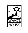 VOYAGE HOUSE
