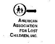 AMERICAN ASSOCIATION FOR LOST CHILDREN, INC.