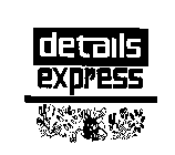 DETAILS EXPRESS