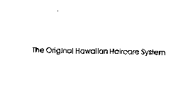 THE ORIGINAL HAWAIIAN HAIRCARE SYSTEM