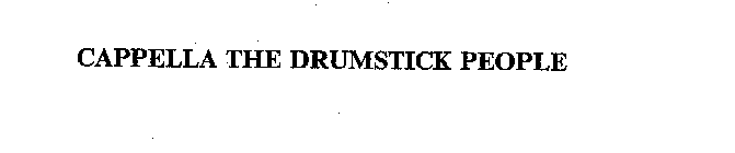 CAPPELLA THE DRUMSTICK PEOPLE