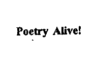 POETRY ALIVE!