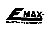 EMAX MAXIMIZING EDI INVESTMENTS