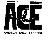 ACE AMERICAN CHEER EXPRESS