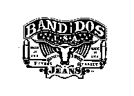 BANDIDOS USA FINEST QUALITY JEANS SINCE 1992 MADE IN USA