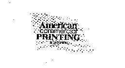 AMERICAN COMMERCIAL PRINTING & GRAPHICS