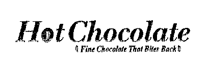 HOT CHOCOLATE FINE CHOCOLATE THAT BITES BACK
