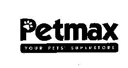 PETMAX YOUR PETS' SUPERSTORE