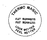THERMO MAGIC FAT BURNERS FAT BURNERS LOOK BETTER FEEL BETTER