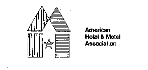 A H M AMERICAN HOTEL & MOTEL ASSOCIATION