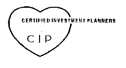 CIP CERTIFIED INVESTMENT PLANNERS