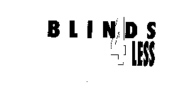 BLINDS 4 LESS