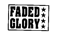 FADED GLORY