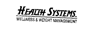 HEALTH SYSTEMS WELLNESS & WEIGHT MANAGEMENT