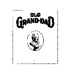 OLD GRAND-DAD