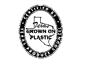TEXAS GROWN ON PLASTIC CERTIFIED BY TEXAS PRODUCE COUNCIL