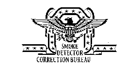 SMOKE DETECTOR CORRECTION BUREAU