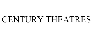 CENTURY THEATRES