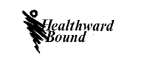 HEALTHWARD BOUND