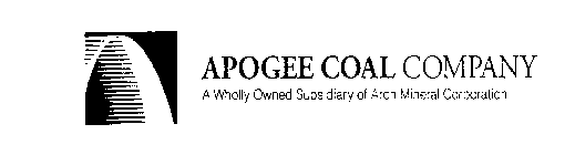 APOGEE COAL COMPANY A WHOLLY OWNED SUBSIDIARY OF ARCH MINERAL CORPORATION