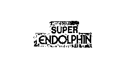 SUPER ENDOLPHIN