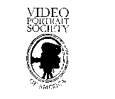 VIDEO PORTRAIT SOCIETY OF AMERICA