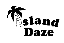 ISLAND DAZE