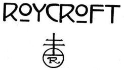 ROYCROFT R