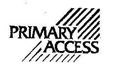 PRIMARY ACCESS