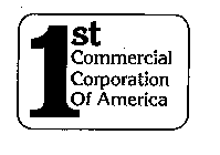 1ST COMMERCIAL CORPORATION OF AMERICA