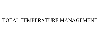 TOTAL TEMPERATURE MANAGEMENT