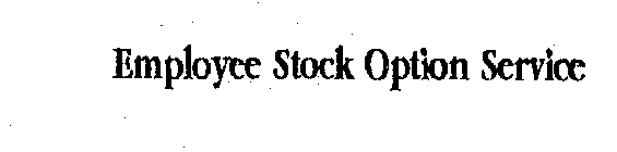 EMPLOYEE STOCK OPTION SERVICE